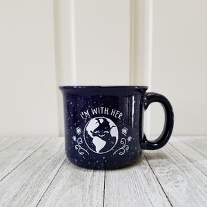 Earth I'M WITH HER blue ceramic coffee tea mug